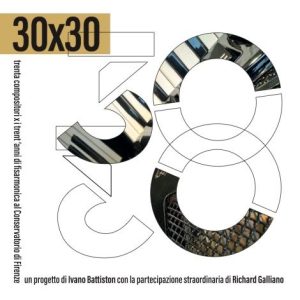 30x30 (trenta compositori per i trent'anni della fisarmonica al Conservatorio Cherubini di Firenze)