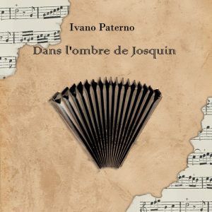 Dans l'ombre de Josquin - Ivano Paterno
