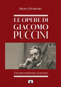 Paolo Petronio, Le opere di Giacomo Puccini. Una personalissima escursione (copertina libro)